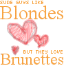 Blondes - Brunettes