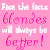 Blondes Will Always Be Better