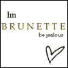 I'm Brunette