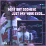 Just Dry Your Eyes