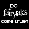 Do Fairytales Come True