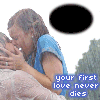 Your First Love Never Dies