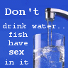Don't Drink Water