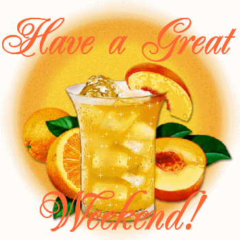  Have a great Weekend