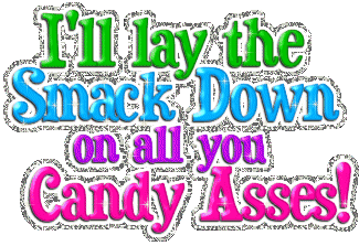 Candy Asses!