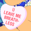 U Leave me breathless