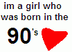 I'm A Girl Who Was Born In The 90s