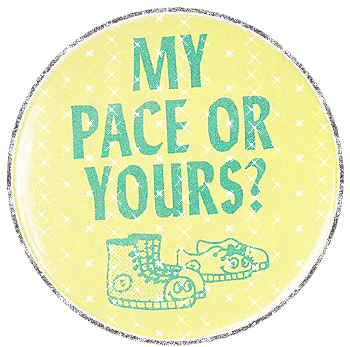 Button My Pace Or Yours?