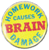 Button Homework Causes BRAIN Damage