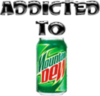 Addicted to Mountain Dew