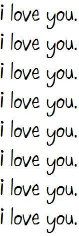 I love you...