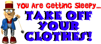 take off your clothes!