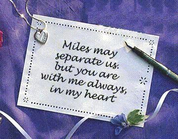 miles my separate us but you are with me always, in my heart