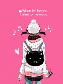 when i'm lonely , i listen to the music