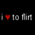 i love to flirt