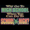 why go to high school???