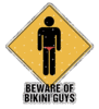 Summer. Beware Of Bikini Guys