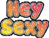 Hey Sexy