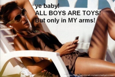 All Boys are toys! But only in MY arms!