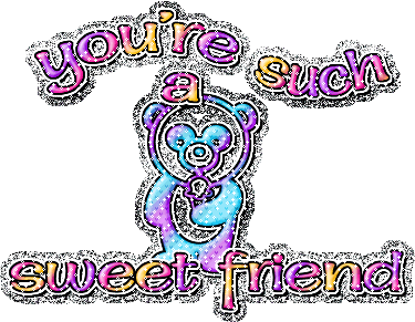 You Are Such Sweet Friend