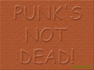 Punks not dead!