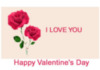 I love you Happy Valentine's Day 