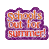 School's out for summer!
