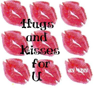 Hugs And Kisses For U