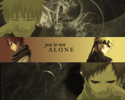 Naruto You're not ALONE