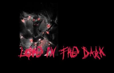 LOve in the dark