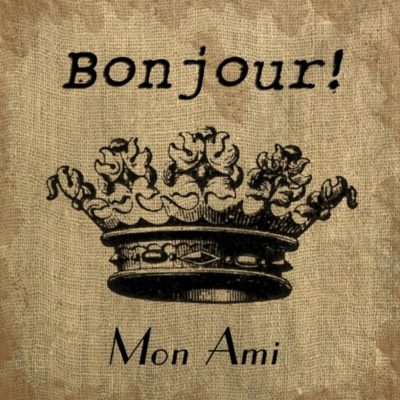 Bonjour! Mon Ami