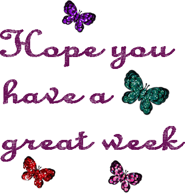 Hope you have a great week