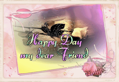 Happy Day my dear Friend