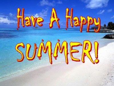 Have a Happy Summer!