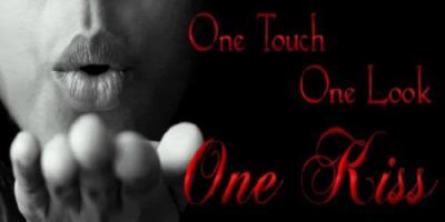 One Touch... One Look... One Kiss...