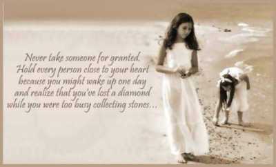 Never take someone for granted...