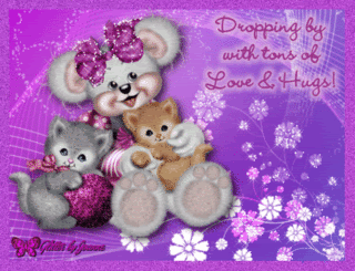 Dropping by with tons of Love & Hugs