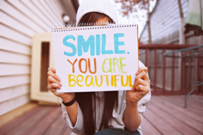 Smile. You are beautiful