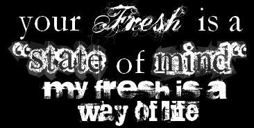 Your Fresh Is A State Of Mind