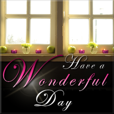 Have a Wonderful Day