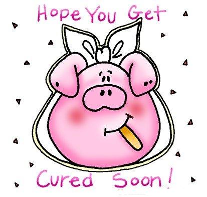 Hope You Get Cured Soon!