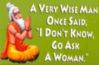 A very wise man once said "I don't know go ask a woman"