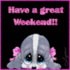 Have a great weekend! Cute puppy