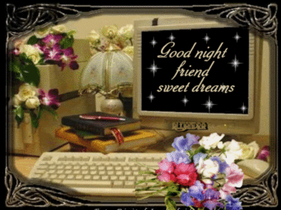 Good night friend sweet dreams