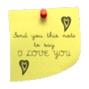 Send you this note to say I love you