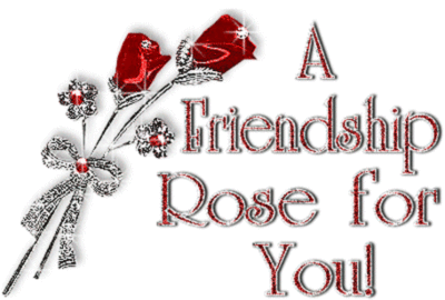 A Friendship Rose for You!