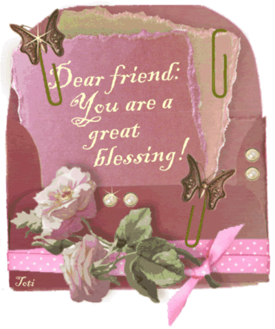 Dear friend You are a great blessing!