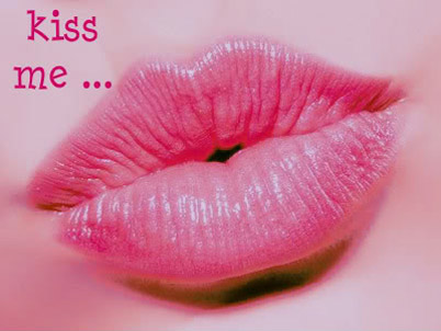 kiss me...