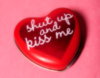 Shut up and kiss me Heart