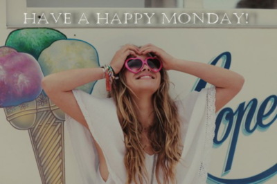 Have a Happy Monday!